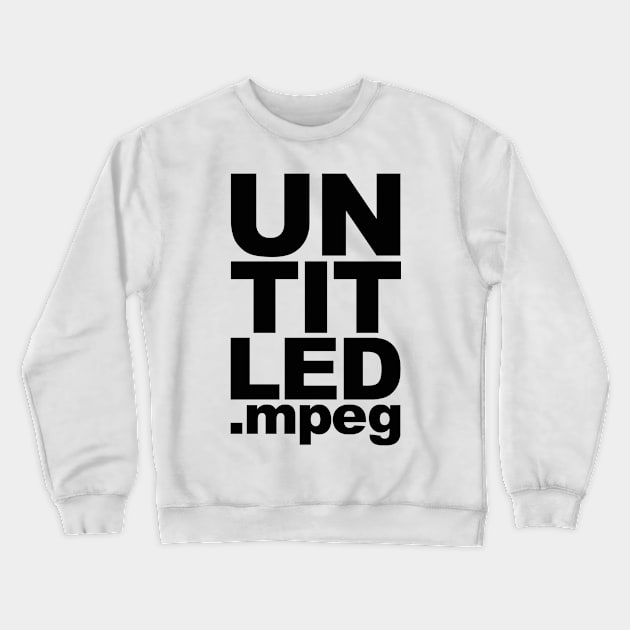 UNTITLED.mpeg Crewneck Sweatshirt by bilalshaw